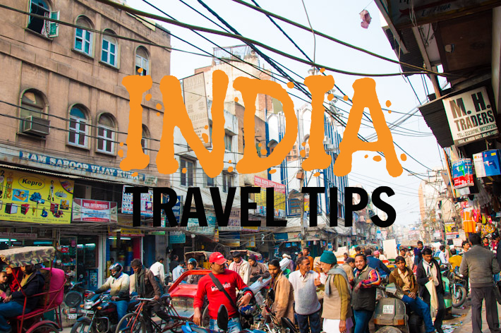 Helpful Tips For First Time Travelers Going To India 